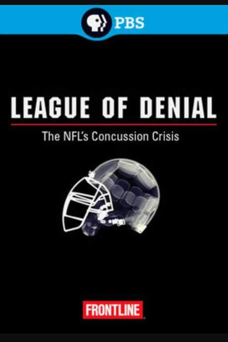 League of Denial: The NFL’s Concussion Crisis